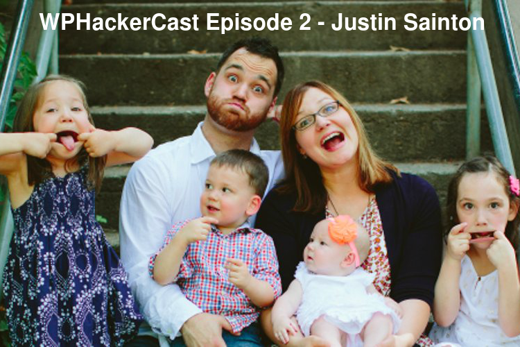 WPHackerCast_Episode_02_Justin_Sainton